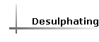 Desulphating