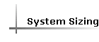 System Sizing